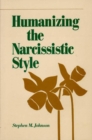 Humanizing the Narcissistic Style - Book