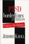 PTSD/Borderlines in Therapy : Finding the Balance - Book