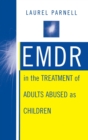 EMDR in the Treatment of Adults Abused as Children - Book