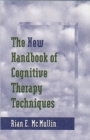 The New Handbook of Cognitive Therapy Techniques - Book