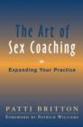 The Art of Sex Coaching : Expanding Your Practice - Book