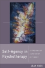 Self-Agency in Psychotherapy : Attachment, Autonomy, and Intimacy - Book