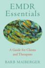 EMDR Essentials : A Guide for Clients and Therapists - Book