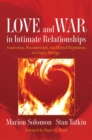 Love and War in Intimate Relationships : Connection, Disconnection, and Mutual Regulation in Couple Therapy - Book
