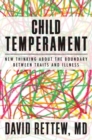 Child Temperament : New Thinking About the Boundary Between Traits and Illness - Book