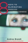 8 Keys to Eliminating Passive-Aggressiveness - Book