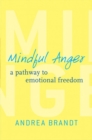 Mindful Anger : A Pathway to Emotional Freedom - Book