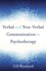 Verbal and Non-Verbal Communication in Psychotherapy - Book