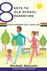 8 Keys to Old School Parenting for Modern-Day Families - Book