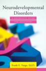Neurodevelopmental Disorders : A Definitive Guide for Educators - Book