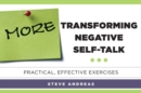 More Transforming Negative Self-Talk : Practical, Effective Exercises - Book