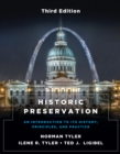 Historic Preservation, Third Edition : An Introduction to Its History, Principles, and Practice - eBook