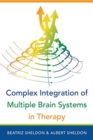 Complex Integration of Multiple Brain Systems in Therapy - Book