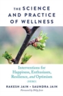 The Science and Practice of Wellness : Interventions for Happiness, Enthusiasm, Resilience, and Optimism (HERO) - Book