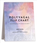 Polyvagal Flip Chart : Understanding the Science of Safety - Book