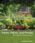 Parks, Plants, and People : Beautifying the Urban Landscape - Book