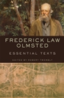 Frederick Law Olmsted : Essential Texts - Book