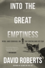 Into the Great Emptiness : Peril and Survival on the Greenland Ice Cap - eBook