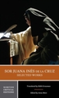 Sor Juana Ines de la Cruz:  Selected Works : A Norton Critical Edition - Book