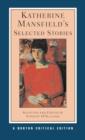 Katherine Mansfield's Selected Stories : A Norton Critical Edition - Book