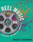 Reel Music : Exploring 100 Years of Film Music - Book