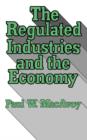The Regulated Industries and the Economy - Book