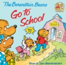 The Berenstain Bears Go to School - Book