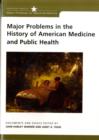 Major Problems in the History of American Medicine and Public Health - Book