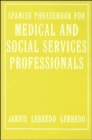 Spanish Phrasebook for Medical and Social Services Professionals - Book