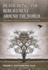 Death, Dying, and Bereavement Around the World - eBook