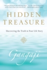 Hidden Treasure : Uncovering the Truth in Your Life Story - Book