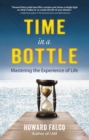 Time in a Bottle : Mastering the Experience of Life - Book