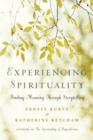 Experiencing Spirituality : Finding Meaning Through Storytelling - Book