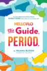 HelloFlo: The Guide, Period. - eBook