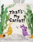 That's My Carrot - Book
