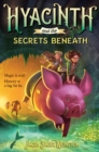 Hyacinth and the Secrets Beneath - eBook