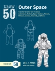 Draw 50 Outer Space - Book