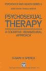 Psychosexual Therapy : A Cognitive-Behavioural Approach - Book