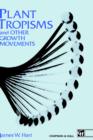 Plant Tropisms : And Other Growth Movements - Book