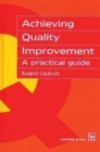 Achieving Quality Improvement : A Practical Guide - Book
