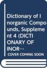 Dictionary of Inorganic Compounds, Supplement 4 - Book