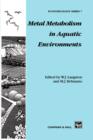 Metal Metabolism in Aquatic Environments - Book