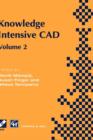 Knowledge Intensive CAD : Proceedings of the IFIP Tc5 Wg5.2 International Conference on Knowledge Intensive CAD, 16-18 September 1996, Pittsburgh, Pa, USA v. 2 - Book