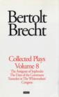 Brecht Collected Plays : "The Antigone of Sophocles"; "The Days of the Commune"; "Turandot or the Whitewashers Congress" v. 8 - Book