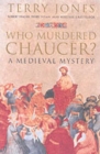 Who Murdered Chaucer? : A Medieval Mystery - Book