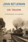 John Betjeman on Trains - Book