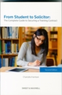 From Student to Solicitor: The Complete Guide to Securing a Training Contract - Book