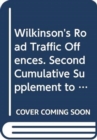 Wilkinson's Road Traffic Offences : 2nd Supplement - Book