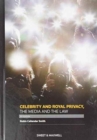 Celebrity and Royal Privacy, the Media and the Law - Book