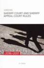 Greens Sheriff Court and Sheriff Appeal Court Rules : 2016-17 - Book